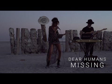 Dear Humans - Like the Deserts Miss the Rain ("Missing") - Live Vocal Cover