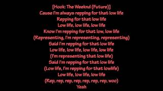 Future &amp; The Weeknd - Low Life (Lyrics)