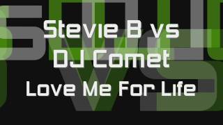 Stevie B vs DJ Comet - Love Me For Life (Remix) - HD