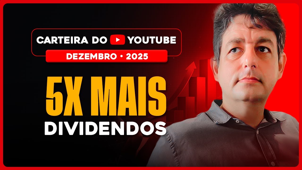 5x MAIS DIVIDENDOS | Carteira Youtube Dezembro 2025