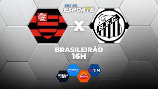 FLAMENGO X SANTOS - AO VIVO | CAMPEONATO BRASILEIRO – 05/04/2026