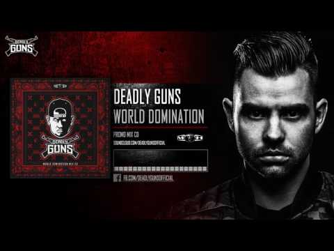 Deadly Guns - World Domination Promo Mix