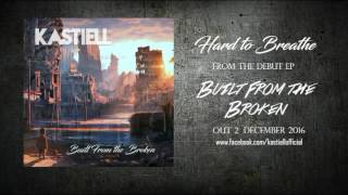 Kastiell - Hard to Breathe
