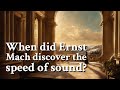 When Did Ernst Mach Discover The Speed Of Sound Philosophy