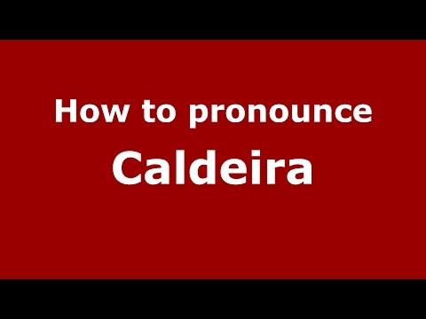 How to pronounce Caldeira (Spanish/Argentina) - PronounceNames.com
