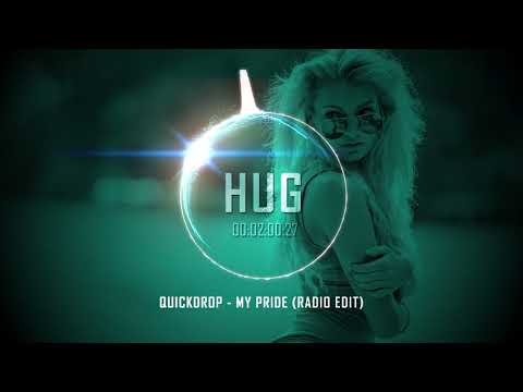 Quickdrop - My Pride (Radio Edit)