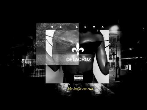 Me Leva - Delacruz (prod GU$T) / #TUDUBOMaposta