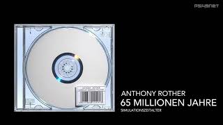 Anthony Rother - 65 Millionen Jahre / 65 Million Years (SIMULATIONSZEITALTER)