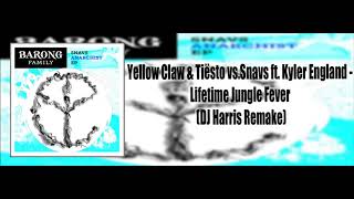Yellow Claw &amp; Tiësto vs. Snavs Feat Kyler England - Lifetime Jungle Fever (DJ Harris Remake)
