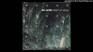 Der Verfall - Angst Im Wald
