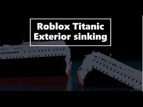 Roblox Titanic 2 0 Smotret Onlajn Na Hah Life - titanic exterior sinking roblox titanic 1997 edition
