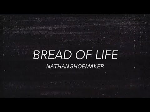 Bread Of Life video