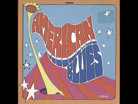 American Blues - Is Here (Full Album) (1967) (Psychedelic Rock , Blues Rock)