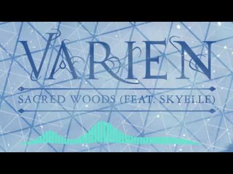 Varien feat. Skyelle - Sacred Woods ♦ Extended Mix