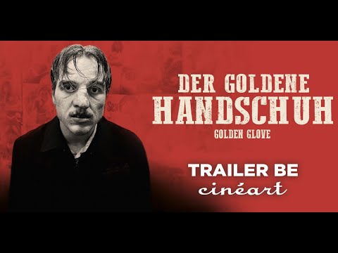 Der Goldene Handschuh (Golden Glove) Trailer BE I Sortie-Release : 24.07.19