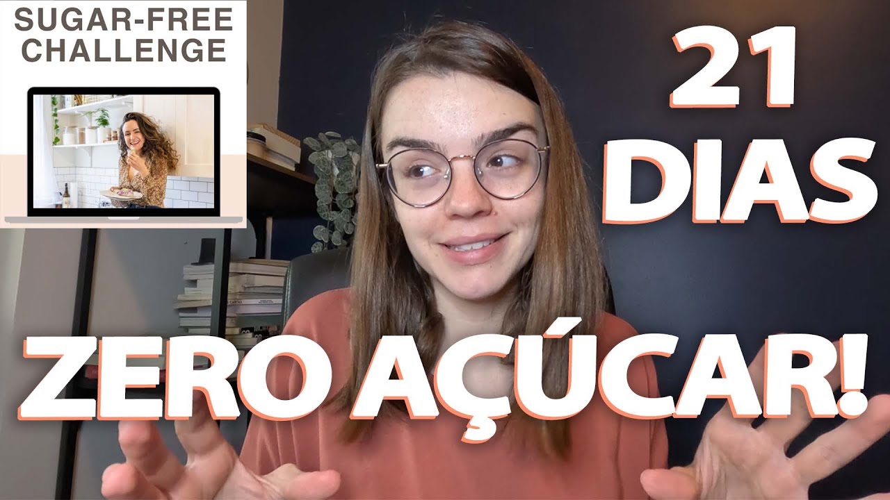ADEUS VÍCIO! DESAFIO 21 DIAS SEM AÇÚCAR! Eu estava jogando minha saúde no lixo! Dicas e resultado!