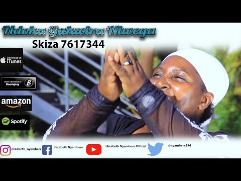 Ndoka Gukwira Niwega (Skiza 7617344) - Elizabeth Nyambere