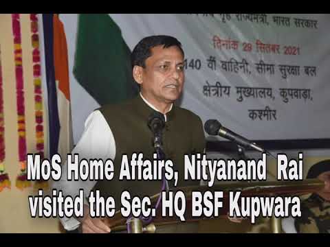 MoS Home Affairs, Nityanand  Rai visited the Sec. HQ #BSF #Kupwara.