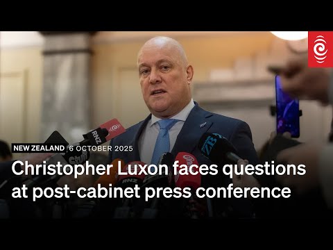 PM Christopher Luxon faces questions at post-cab press conference | RNZ