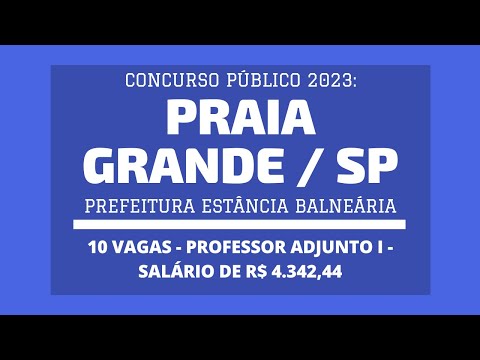 Com 10 vagas é aberto Concurso para Professor Adjunto I da Prefeitura de Praia Grande / SP - 2023
