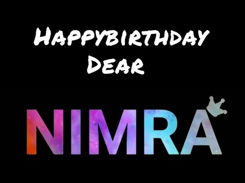 Happybirthday Dear Friend Nimra❤😍 Best birthday wishes for u Nimra Dear❤ Birthday girl Nimuu💖😘