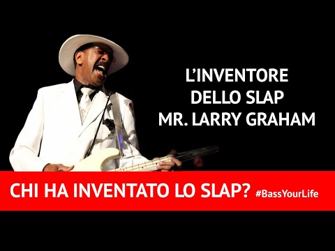 Chi è stato l'inventore dello Slap?? Mr. Larry Graham! #bassyourlife