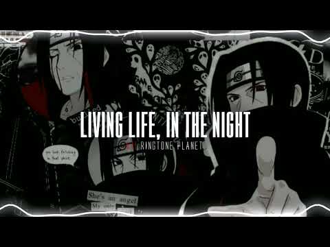LIVING LIFE, IN THE NIGHT Ringtone [Download Link]