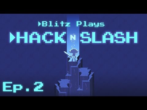 Blitz Plays Hack 'n' Slash - Ep. 2 - Saving The Swamp! (Gameplay Walkthrough)