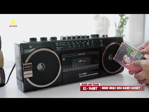 {Antra} Test chức năng nghe nhạc qua Band Casset Radio EL-149BT