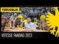 TERUGBLIK | Vitesse Fandag 2023 ??