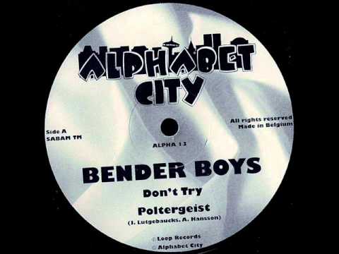 Bender Boys - Don't try