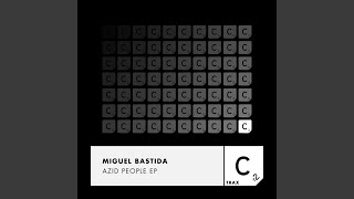 Miguel Bastida - Azid People (Extended Mix) video