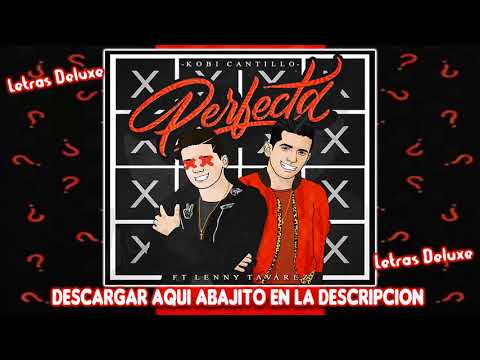 Kobi Cantillo X Lenny Tavárez - Perfecta (Audio Oficial)