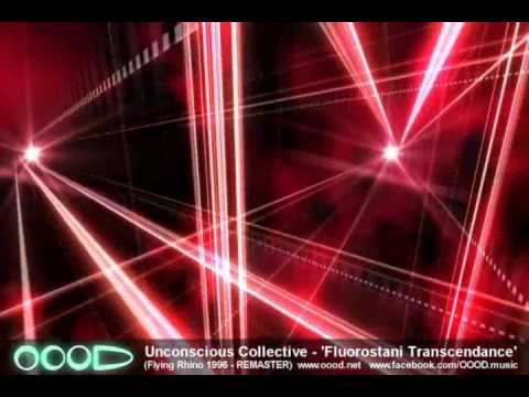 Unconscious Collective - 'Fluorostani Transcendance' - 2012 remaster