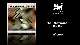 Tal National - Koana [Zoy Zoy]