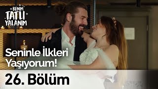 Seninle İlkleri Yaşıyorum | Benim Tatlı Yalanım 26. Bölüm