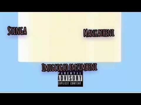 Stinga X Mankatheni - (imigcogco emzimbeni)