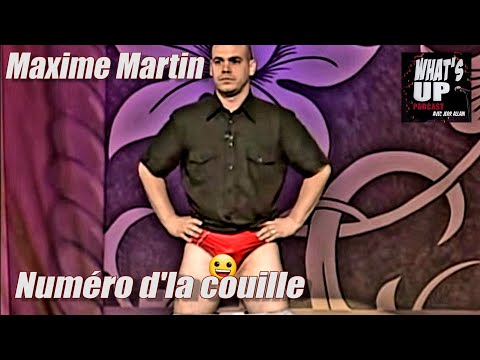 Maxim Martin / Numéro d'la couille / What's Up Clip