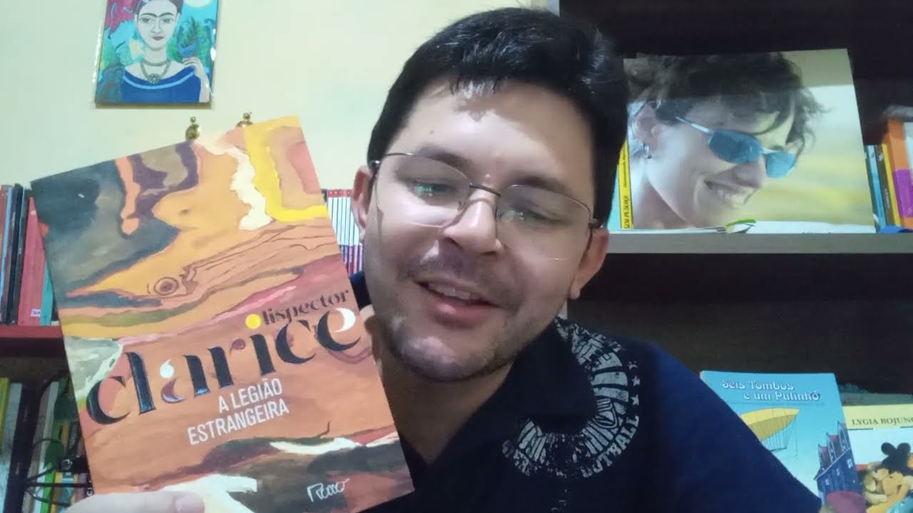 Clarice Lispector - A Legião Estrangeira