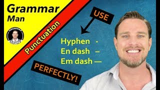 EN DASHES, EM DASHES AND HYPHENS | IMPORTANT PUNCTUATION LESSON | English Lessons with Grammar man