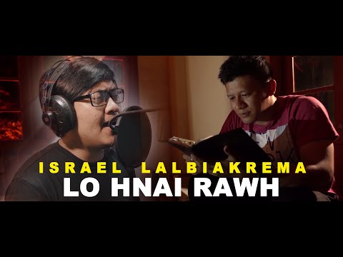 ISRAEL LALBIAKREMA - LO HNAI RAWH (OFFICIAL M/V)