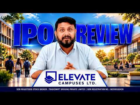 Elevate Campuses Ltd. - #IPO Review by ?@Tradeswift1? - Sandeep Jain