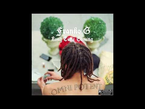 Franko G - Long Time Coming (Full Album)