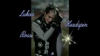 Lukas Rossi ~~ Headspin ~~ Lyrics
