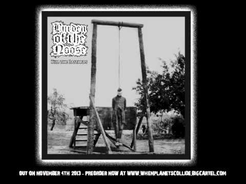 Burden of the Noose 'Kill the Bastards' - trailer (Released by WPC: Presents 04/11/13)