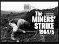 Miners strike (working class hero) 