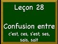 Leçon 28 - Confusion entre ses, ces, c’est, s’est et sait_ 