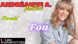 Andréanne A. Malette - Fou (Karaoké)