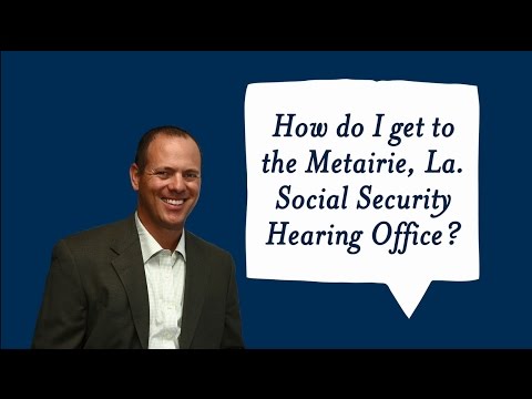 How do I get to the Metairie, LA Social Security ODAR office for my hearing?