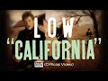 Low - California (Official Video)